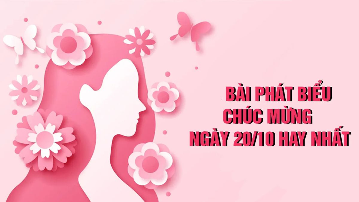 12+ Mẫu bài phát biểu 20/10 ngắn gọn, đầy đủ 2025